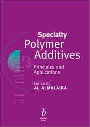 Specialty polymer additives : principles and applications