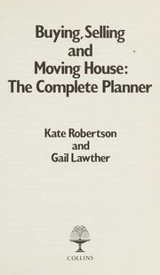 Cover of: Buying, Selling and Moving House: The Complete Planner