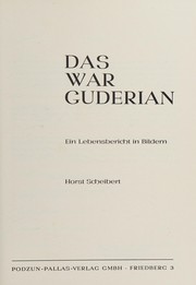 Cover of: Das war Guderian: ein Lebensbericht in Bildern
