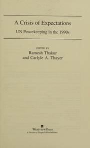 Cover of: A crisis of expectations: UN peacekeeping in the 1990s