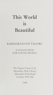 Cover of: This world is beautiful by Rabindranath Tagore