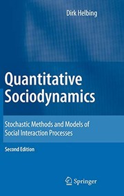 Cover of: Quantitative sociodynamics: stochastic methods and models of social interaction processes