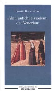 Cover of: Abiti antichi e moderni dei veneziani