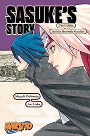 Cover of: Naruto: Sasuke's Story--The Uchiha and the Heavenly Stardust