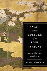 Cover of: Japan and the Culture of the Four Seasons: Nature, Literature, and the Arts