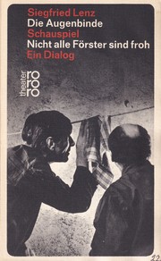 Cover of: Die Augenbinde: Schauspiel / Nicht alle Förster sind froh: Ein Dialog