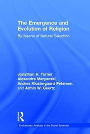 Cover of: Emergence and Evolution of Religion: By Means of Natural Selection