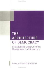 The architecture of democracy : constitutional design, conflict management, and democracy