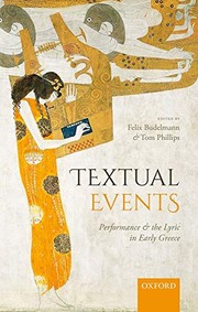 Cover of: Textual Events: Performance and the Lyric in Early Greece