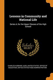 Cover of: Lessons in Community and National Life: Series a, for the Upper Classes of the High School
