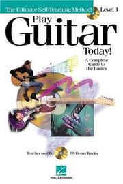 Cover of: Play Guitar Today! - Level 1 (The Ultimate Self-Teaching Method)
