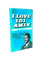 Cover of: I love Idi Amin by Festo Kivengere