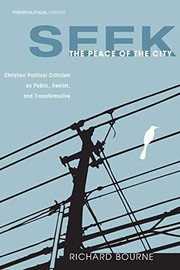 Cover of: Seek the peace of the city: Christian political criticism as public, realist, and transformative