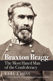 Braxton Bragg by Earl J. Hess