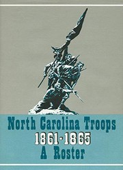 Cover of: North Carolina Troops, 1861-1865: A Roster (Volume IV: Infantry, 4th-8th Regiments)