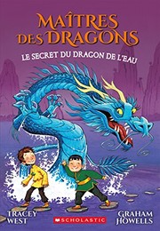 Cover of: Maîtres des Dragons: N° 3 - le Secret du Dragon de L'Eau