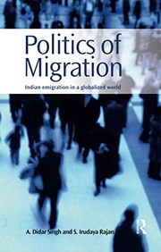 Cover of: Politics of Migration: Indian Emigration in a Globalized World