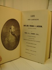 Cover of: Life and Campaigns of Lieutenant General Thomas J. Stonewall Jackson