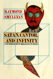 Cover of: Satan, cantor, and infinity: mind-boggling puzzles