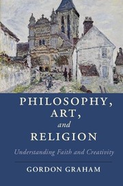 Cover of: Philosophy, Art, and Religion: Understanding Faith and Creativity