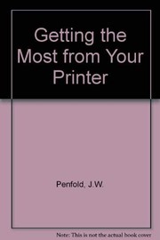 Cover of: Getting the Most from Your Printer