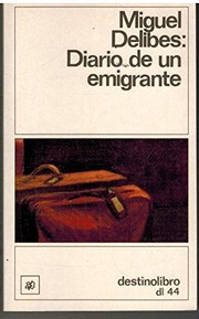 Diario de un emigrante by Miguel Delibes