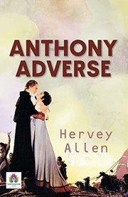 Anthony Adverse by Hervey Allen