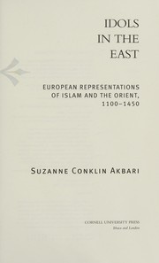 Cover of: Idols in the East: European Representations of Islam and the Orient, 1100-1450