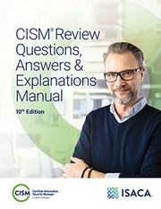 CISM Review Questions, Answers & Explanations Manual 10th Edition by Isaca