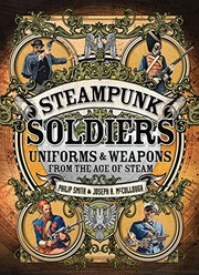 Cover of: Steampunk Soldiers by Philip Smith, Joseph A. McCullough, Mark Stacey
