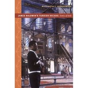 James Baldwin's Turkish decade by Magdalena J. Zaborowska