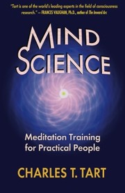 Cover of: Mind science: meditation training for practical people