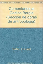 Cover of: Comentarios al Códice Borgia