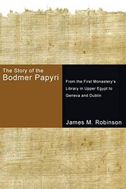 Cover of: The story of the Bodmer Papyri by James M. Robinson