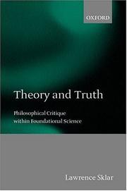 Cover of: Theory and Truth: Philosophical Critique within Foundational Science