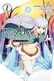 Cover of: Re: ZERO -Starting Life in Another World-, the Frozen Bond, Vol. 2