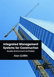 Cover of: Integrated management systems for construction: quality, environment and safety