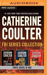 Cover of: Catherine Coulter - FBI Thriller Series : Books 15-17: Split Second, Backfire, Bombshell