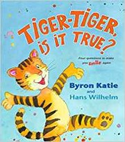Cover of: Tiger-Tiger, Is It True?: Four Questions to Make You Smile Again