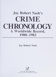 Cover of: Jay Robert Nash's Crime chronology by Jay Robert Nash