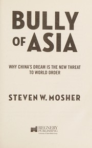 Bully of Asia by Steven W. Mosher