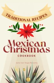 Cover of: Mexican Christmas Cookbook: Traditional Recipes