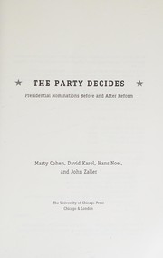 Cover of: The party decides by Marty Cohen ... [et al.].