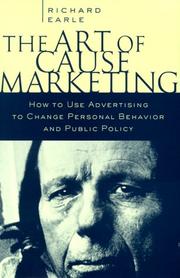 Cover of: Art of Cause Marketing: How to Use Advertising to Change Personal Behavior and Public Policy