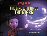 Cover of: The Girl Who Made the Stars: Star Trek: Discovery