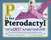 Cover of: P is for Pterodactyl
