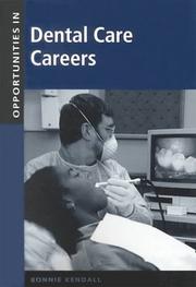 Opportunities in Dental Care Careers by Bonnie Kendall
