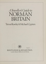 A traveller's guide to Norman Britain by Trevor Rowley