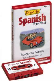 Cover of: Drive-In Spanish for Kids: Songs and Games for On-The-Go Children (Drive-In Audio Packs for Kids) [ABRIDGED]
