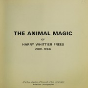 Cover of: More Animal Magic of Harry Whittier Frees, 1879-1953